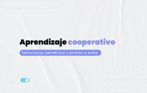Portada gráfica con el título “Aprendizaje cooperativo: estructuras, beneficios y errores a evitar”.
