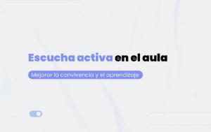 escucha activa en el aula